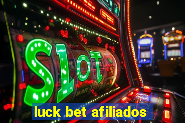 luck bet afiliados